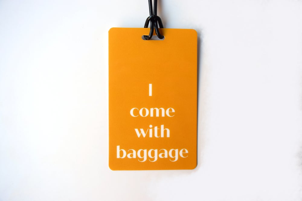 I Come With Baggage Luggage Tag