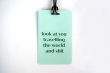 Load image into Gallery viewer, Look at You Traveling The World Luggage Tag
